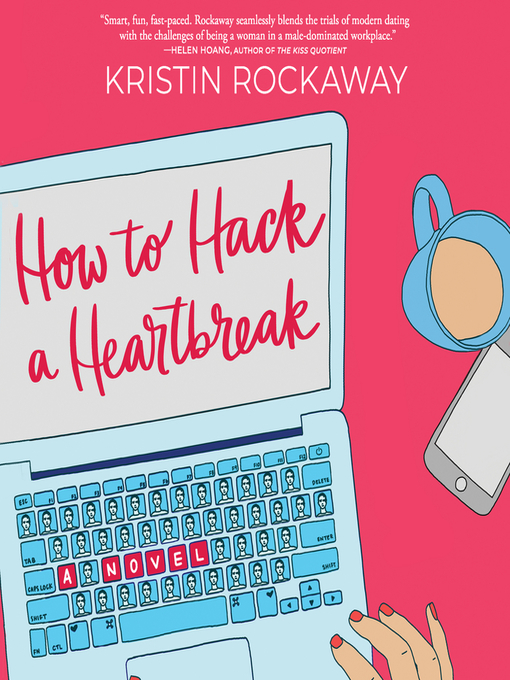 Title details for How to Hack a Heartbreak by Kristin Rockaway - Available